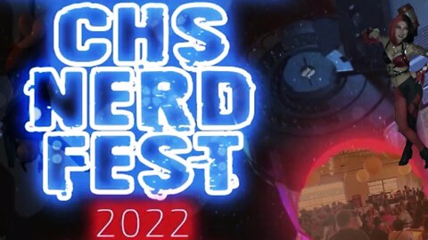 CHS Nerd Fest 2022 recap