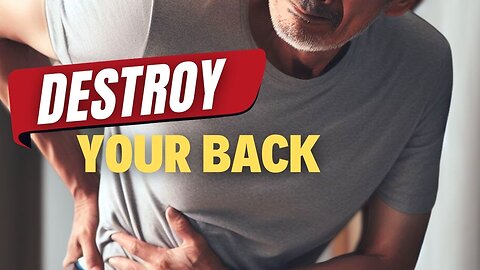 Top 5 Habits That Destroy Your Back. Do This Instead