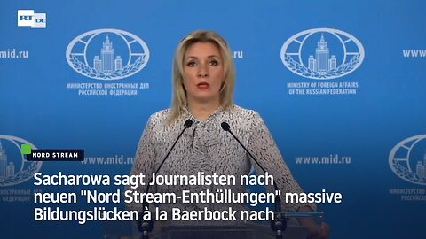 Sacharowa sagt Journalisten nach neuen "Nord Stream-Enthüllungen" massive Bildungslücken