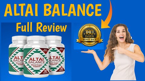 ALTAI BALANCE - ALTAI BALANCE REVIEW- SUPPLEMENT ALTAI BALANCE DOES WORK?