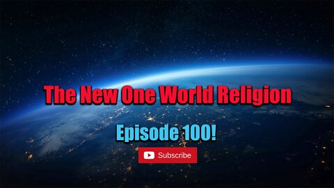 The New One World Religion!