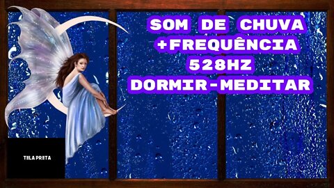 SOM DE CHUVA + FREQUÊNCIA 528Hz - TELA PRETA - MEDITAÇÃO - DORMIR