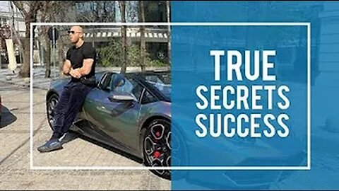 The TRUE SECRETS to success