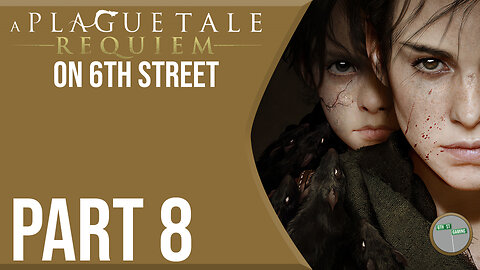 A Plague Tale: Requiem on 6th Street Part 8