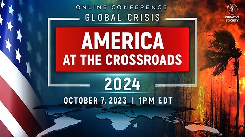 GLOBAL CRISIS. AMERICA AT THE CROSSROADS 2024 | National Online Conference | October 7, 2023