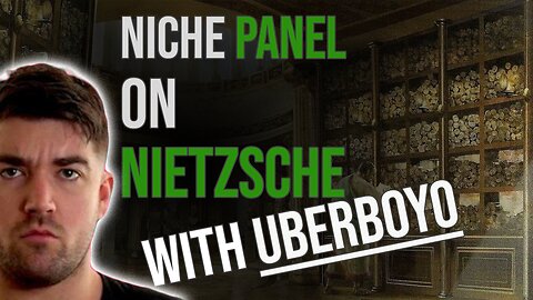 Niche Panel On Nietzsche With Uberboyo