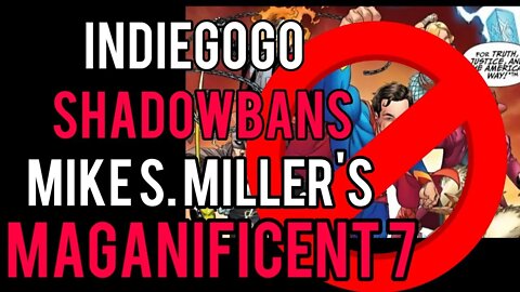 Cancel Culture: Indiegogo Shadowbans Mike S. Miller's "MAGAnificent 7"