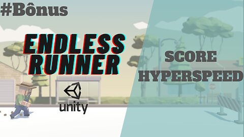 UNITY TUTORIAL - CRIANDO UM ENDLESS RUNNER #Bonus: Adicionando pontuação na tela