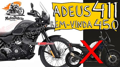 ADEUS Himalayan 411, BEM-VINDA NOVA Himalayan 450, lançamento em BREVE?