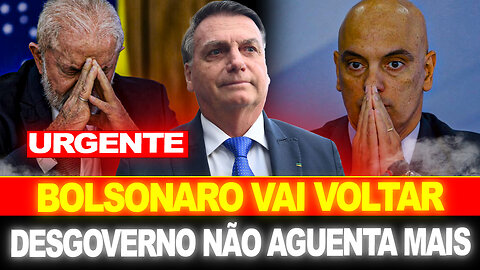 BOMBA !! BOLSONARO VAI VOLTAR !! DESGOVERNO NÃO AGUENTA MAIS...