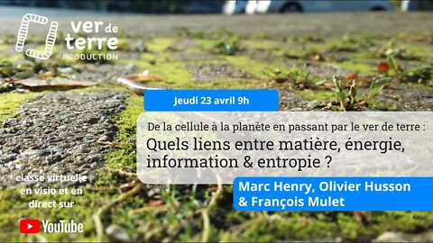 Quels liens entre matière, énergie, information et entropie, avec Marc Henry