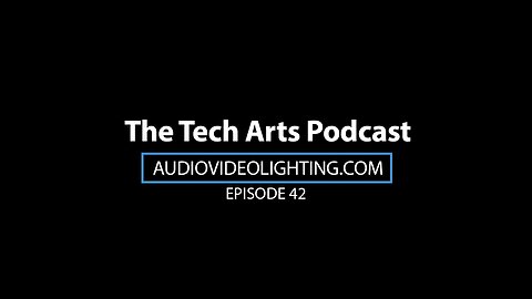 PART 2 | Networking & Lighting with Anthony Stofflet | Episode 42 |The Tech Arts Podcast