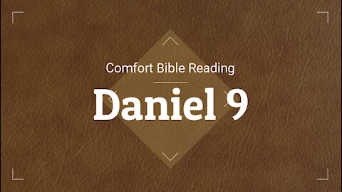 Reading the Book of Daniel Chapter 9 (NIV)