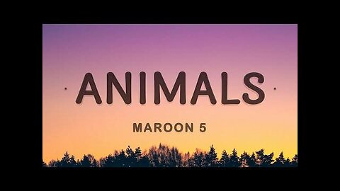 Maroon 5 - Animals