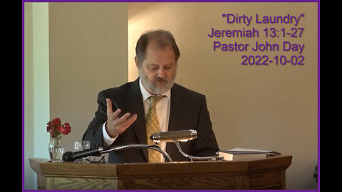 "Dirty Laundry", (Jeremiah 13:1-27), 2022-10-02, Longbranch Community Church