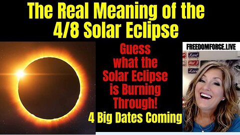 THE X ECLIPSE - REAL MEANING OF SOLAR ECLIPSE 3-19-24