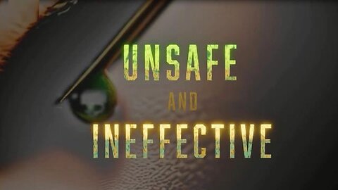 Unsafe and Ineffective - Covid Vaccine Documentary💉