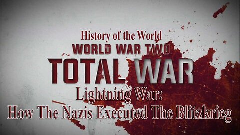 Lightning War: How The Nazis Executed The Blitzkrieg | Total War