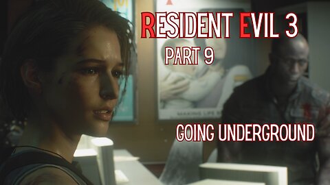 Resident Evil 3 Remake Part 9 - Going Underground