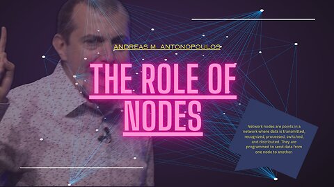 Andreas M. Antonopoulos on the role of NODES