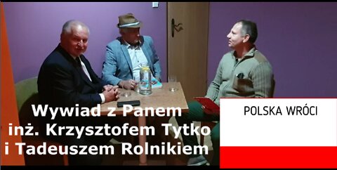 Wywiad z inż. Krzysztofem Tytko oraz Tadeuszem Rolnikiem