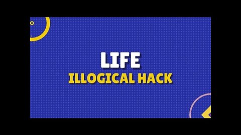 Unraveling Life's Illogical Hacks