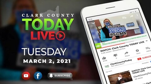 WATCH: Clark County TODAY LIVE • Tuesday, March 2, 2021