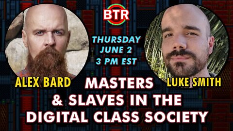 Alexander Bard & Luke Smith - Masters & Slaves in the Digital Class Society