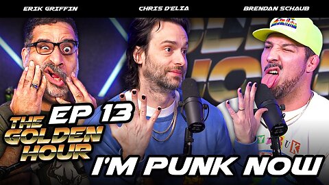 13 I'm Punk Now #13 w Brendan Schaub, Erik Griffin, & Chris D'Elia (Chipmunk Version)