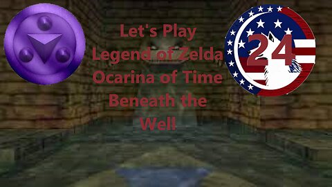 Let's Play Legend of Zelda Ocarina of Time: Episode 24: Beneath the Well