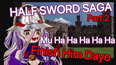 Henya the Genius Finishes Her Foes in Half Sword Demo! (Part 2/3)