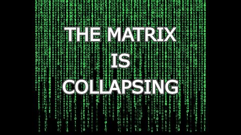 The Matrix is Collapsing