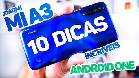 TOP 10 DICAS XIAOMI MI A3 - Android One! | L Tech