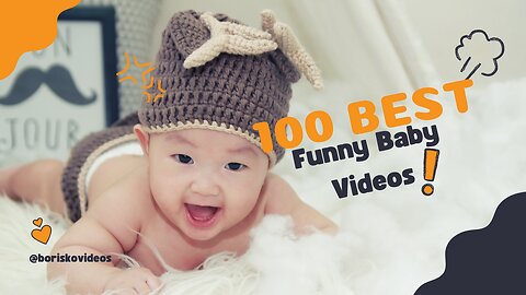 Try Not To Laugh Challenge: 100 Cutest Baby Moments and Funny Fails