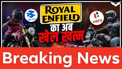 tata bye bye "Royal Enfield" khel khatam