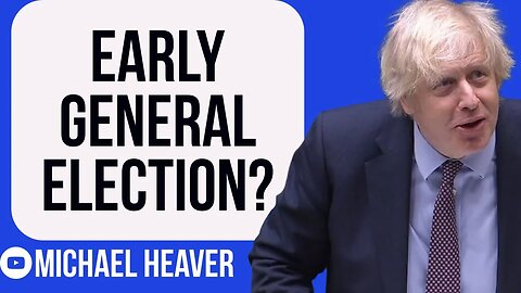 Boris To Call Snap EARLY General Election?