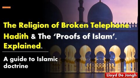 Religion of Broken Telephone, pt4. Hadiths Explained - Live Streamed