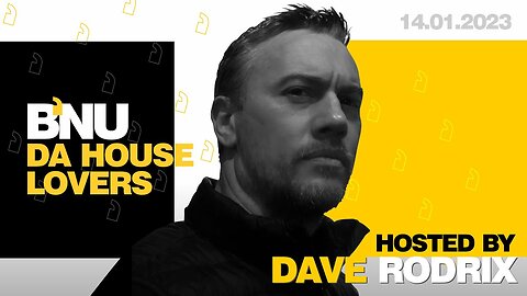 DA HOUSE LOVERS#1 - 14.01.2023 Dave Rodrix Housemusic House