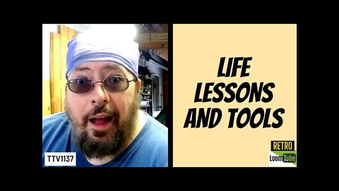 LIFE LESSONS AND TOOLS - 020121 TTV1137