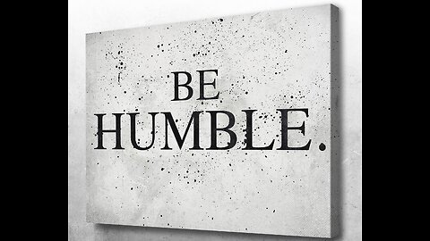 Humble yourself