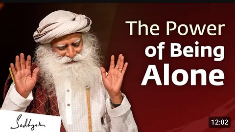 The Power of Being Alone | Sadhguru Jaggi Vasudev