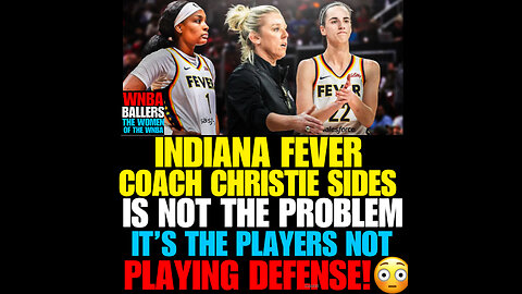 RBS #62 Fever coach Christie Sides is not the problem , it the players not PLAYING DEFENSE!