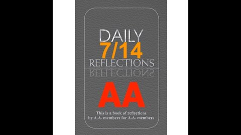 Daily Reflections – July 14 – Alcoholics Anonymous - Read Along