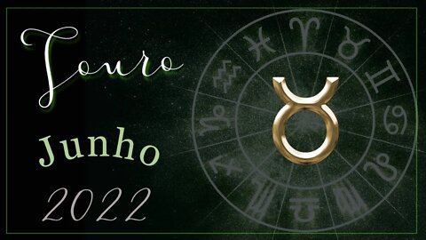 ♉ [JUNHO 2022] 📜 MENSAGEM para o signo de TOURO🕯♉