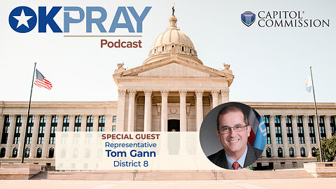 OKPray Podcast - Episode 3 - Representative Tom Gann