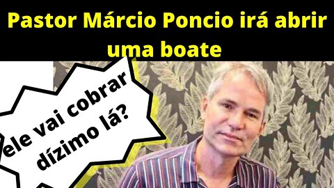 Pastor Márcio Poncio irá abrir uma boate - MISSERICORDIA