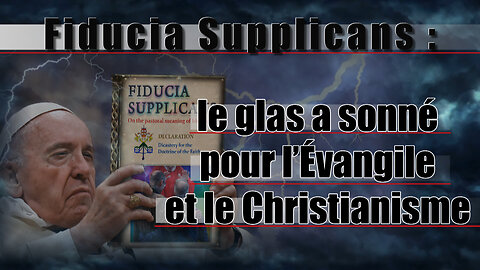 Fiducia Supplicans : le glas a sonné pour l’Évangile et le Christianisme