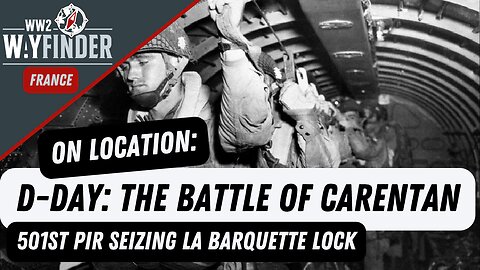 The Battle of Carentan | WW2 Wayfinder