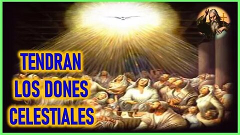 MENSAJE DE DIOS PADRE A MIRIAM CORSINI - TENDRAN LOS DONES CELESTIALES