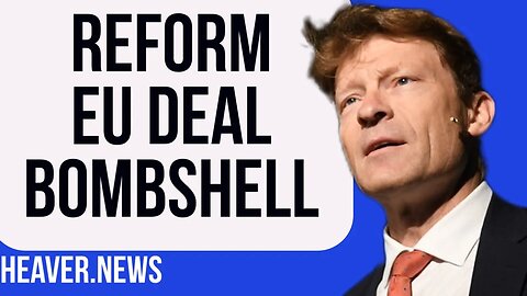 Reform Party Drop EU Deal BOMBSHELL